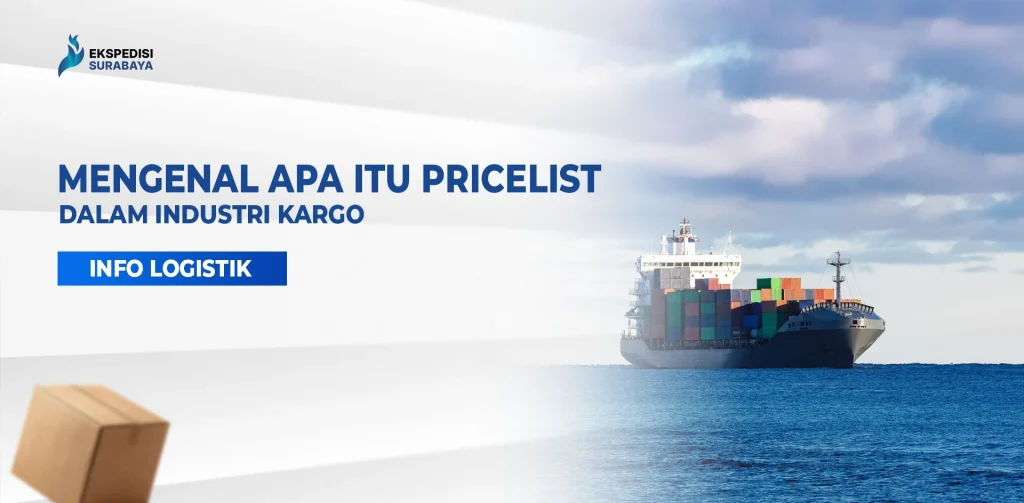 Kapal kontainer di laut sebagai ilustrasi penggunaan pricelist dalam industri kargo untuk menentukan tarif dan biaya pengiriman.