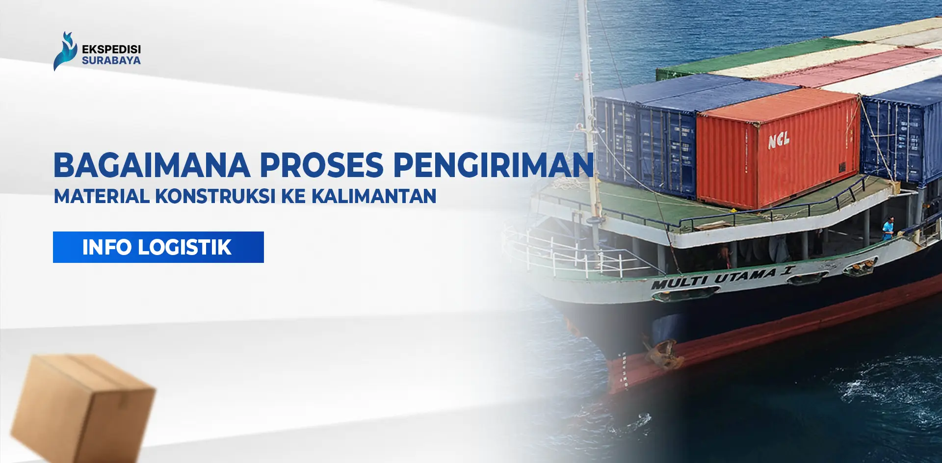 Kapal membawa kontainer berisi material konstruksi untuk pengiriman ke wilayah Kalimantan.