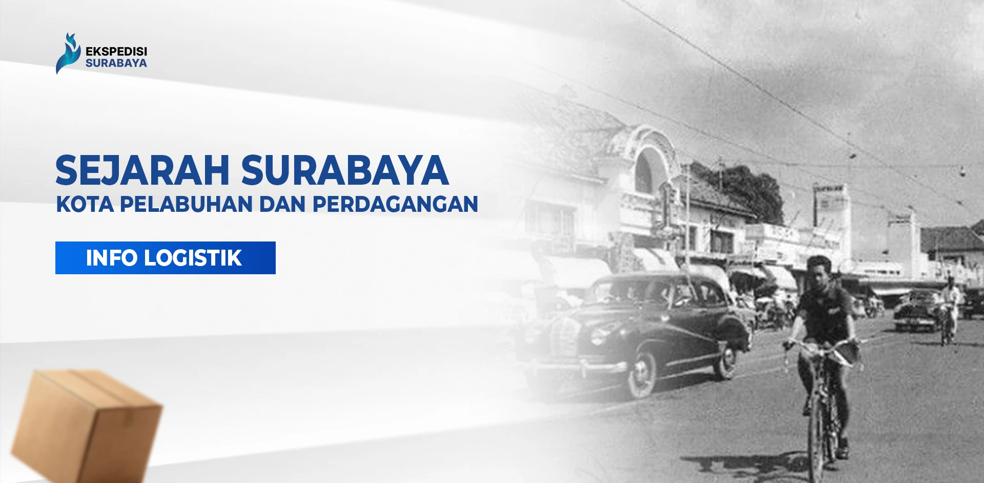 Foto kota lama yang menggambarkan perkembangan perdagangan dan sejarah logistik Surabaya.